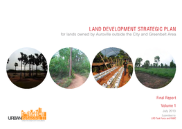 LAND DEVELOPMENT STRATEGIC PLAN for Lands Owned by Auroville Outside the City and Greenbelt Area