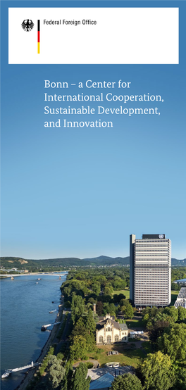 Bonn – a Center for International Cooperation, Sustainable Development, and Innovation 2 3