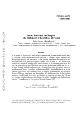 Bruno Touschek in Glasgow. the Making of a Theoretical Physicist Giulia Pancheri 1, Luisa Bonolis2 1)INFN, Laboratori Nazionali Di Frascati, P.O