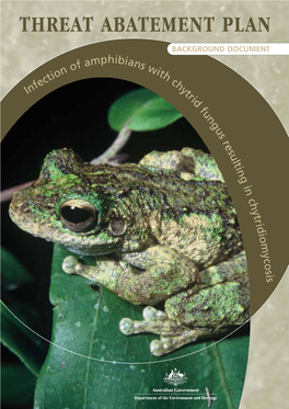 Threat Abatement Plan: Infection of Amphibians with Chytrid Fungus
