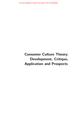 Consumer Culture Theory: Development, Critique, Application and Prospects Full Text Available At