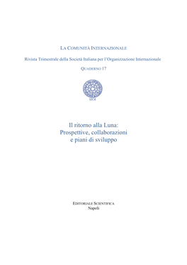 Il Ritorno Alla Luna: Prospettive, Collaborazioni E Piani Di Sviluppo