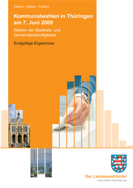 Kommunalwahlen in Thüringen Am 7. Juni 2009 Wahlen Der Stadtrats- Und Gemeinderatsmitglieder Endgültige Ergebnisse