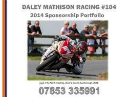 DALEY MATHISON RACING #104 2014 Sponsorship Portfolio