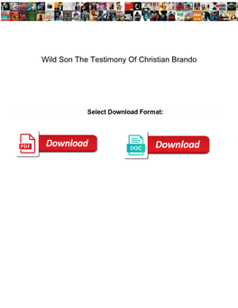 Wild Son the Testimony of Christian Brando Grteam