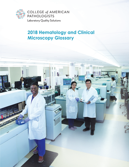 2018 Hematology and Clinical Microscopy Glossary Table of Contents 2018 Hematology, Clinical Microscopy, and Body Fluids Glossary