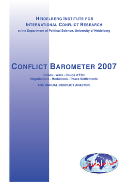 CONFLICT BAROMETER 2007 Crises - Wars - Coups D’Etat´ Negotiations - Mediations - Peace Settlements