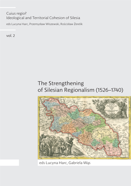 Cuius Regio? Ideological and Territorial Cohesion of the Historical Region of Silesia (C