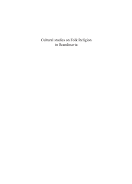 Cultural Studies on Folk Religion in Scandinavia Gustavsson - Religiøsitet Ombrukket6 Gustavsson 04.07.12 10:52 Side 2