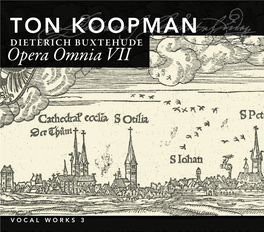 TON KOOPMAN Dieterich Buxtehude Opera Omnia VII