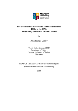 The Treatment of Tuberculosis in Ireland from the 1890S to the 1970S a Case Study of Medical Care in Leinster