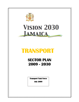 Vision 2030 Jamaica – National Development Plan 1 1.2 Transport and National Development 2 2
