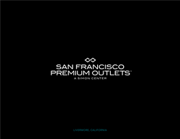 San Francisco Premium Outlets® Livermore, Ca San Francisco Premium Outlets Major Metropolitan Areas Select Tenants Livermore, Ca