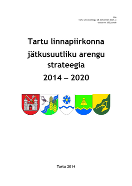 Tartu Linnapiirkonna Jätkusuutliku Arengu Strateegia 2014–2020