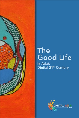 The Good Life in Asia’S Digital 21St Century