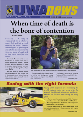 News 1911 UUWWA 13 JUNE 2005 Volume 24 Number 8 When Time of Death Is the Bone of Contention by Lindy Brophy Scenario 1: a Body Is Discovered in a Shallow Grave