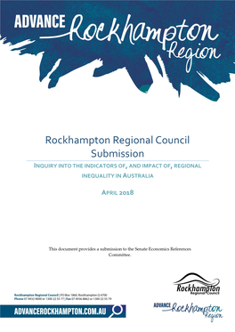 Rockhampton Regional Council Submission INQUIRY INTO the INDICATORS OF, and IMPACT OF, REGIONAL INEQUALITY in AUSTRALIA