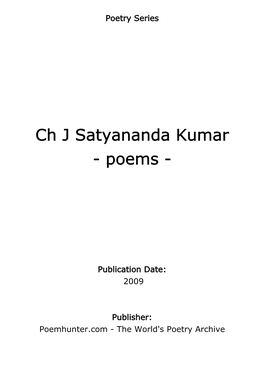 Ch J Satyananda Kumar - Poems