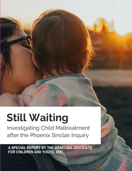 Still Waiting Investigating Child Maltreatment After the Phoenix Sinclair Inquiry