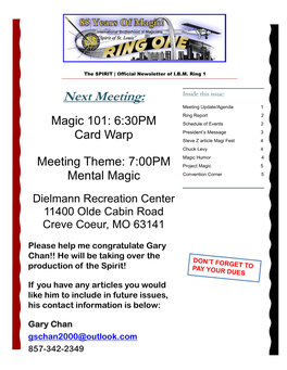 Next Meeting: Meeting Update/Agenda 1 Ring Report 2 Magic 101: 6:30PM Schedule of Events 2 President’S Message 3 Card Warp Steve Z Article Magi Fest 4