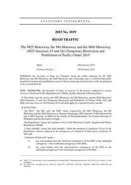 The M25 Motorway, the M4 Motorway and the M40 Motorway (M25 Junctions 15 and 16) (Temporary Restriction and Prohibition of Traffic) Order 2015