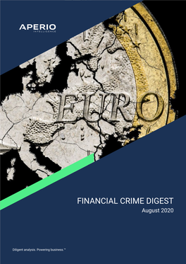 August Issue of the Financial Crime Digest, Which Provides Concise Analysis of the Most Signifcant Fnancial Crime Related Developments from Around the World