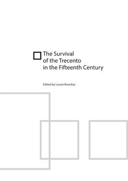 The Survival of the Trecento in the Fifteenth Century