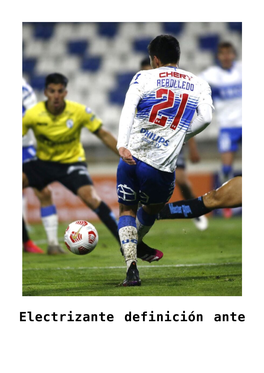 Electrizante Definición Ante La UC Por Copa Chile