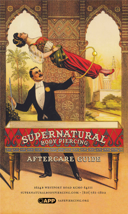 AFTERCARE GUIDE He Following Is a Collection of Aftercare Suggestions to Help You to Heal Your New Piercing