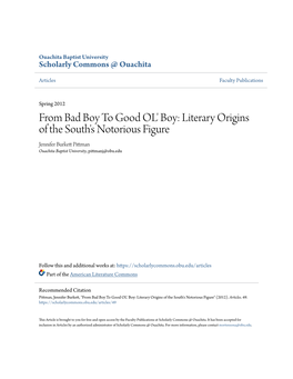 From Bad Boy to Good OL' Boy: Literary Origins of the South's Notorious Figure Jennifer Burkett Ittmp an Ouachita Baptist University, Pittmanj@Obu.Edu