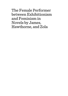 The Female Performer Between Exhibitionism and Feminism in Novels by James, Hawthorne, and Zola