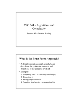 CSC 344 – Algorithms and Complexity What Is the Brute Force Approach?