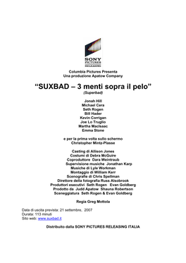 “SUXBAD – 3 Menti Sopra Il Pelo” (Superbad)