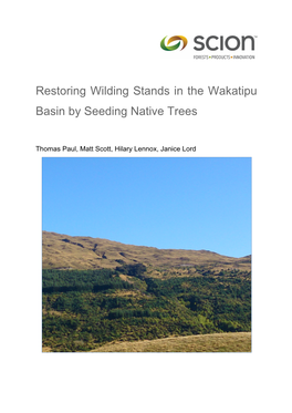 Restoring Wilding Stands in the Wakatipu Basin by Seeding Native Trees