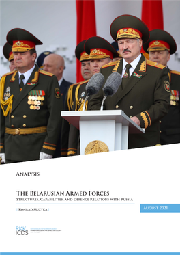 The Belarusian Armed Forces Structures, Capabilities, and Defence Relations with Russia