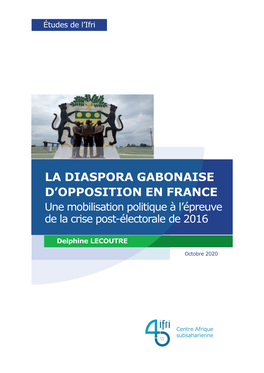 La Diaspora Gabonaise D'opposition En France. Une Mobilisation