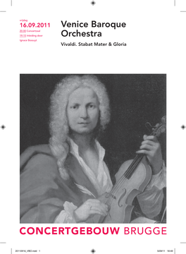 Venice Baroque Orchestra Werd in 1997 Leiding in Zijn Uitvoeringen Van Händels Opgericht Door Andrea Marcon En Behoort Ariodante Vorig Seizoen in Oviedo