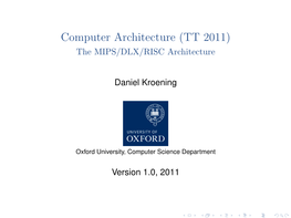 Computer Architecture (TT 2011) the MIPS/DLX/RISC Architecture