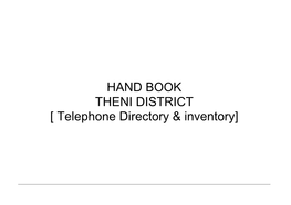 HAND BOOK THENI DISTRICT [ Telephone Directory & Inventory]