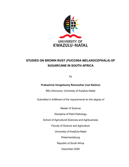 Studies on Brown Rust (Puccinia Melanocephala) of Sugarcane in South Africa