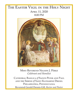 The Easter Vigil in the Holy Night April 11, 2020 8:00 PM