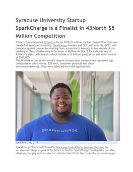 Syracuse University Startup Sparkcharge Is a Finalist in 43North $5 Million Competition 43North Has Announced 18 Finalists for Its 2018 $5 Million Startup Competition