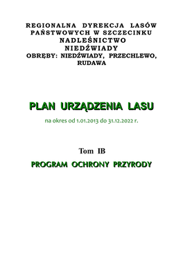 Regionalna Dyrekcja Lasów Państwowych W Szczecinku Nadleśnictwo Niedźwiady Obręby: Niedźwiady, Przechlewo, Rudawa