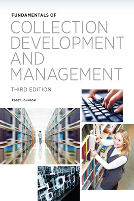 FUNDAMENTALS of COLLECTION DEVELOPMENT and MANAGEMENT ALA Editions Purchases Fund Advocacy, Awareness, and Accreditation Programs for Library Professionals Worldwide
