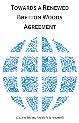 Towards a Renewed Bretton Woods Agreement