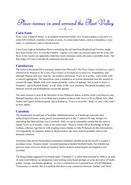 Place-Names in and Around the Fleet Valley ==== C ==== Cairn Farm Scots Cairn ‘A Heap of Stones’ Is an Adopted Word from Gaelic Càrn