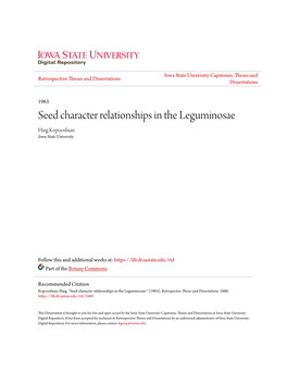 Seed Character Relationships in the Leguminosae Haig Kopooshian Iowa State University