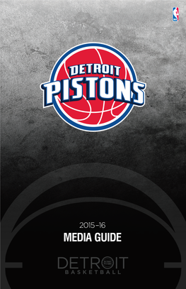 2015–16 Media Guide 6 Championship Drive, Auburn Hills, Mi, 48326 (248) 377-0100 | Fax (248) 377-3260