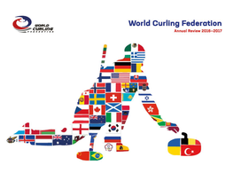 World Curling Federation Annual Review 2016—2017 the Next Generation