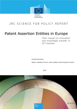 Patent Assertion Entities in Europe Their Impact on Innovation and Knowledge Transfer in ICT Markets